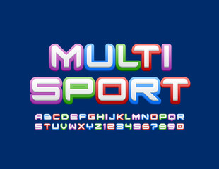 Vector colorful poster Multi Sport with original Font. Uppercase bright ALphabet Letters and Numbers 