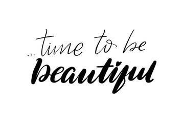 lettering time to be beautiful