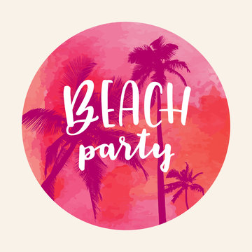 Beach Party modern calligraphy. Watercolor tropical summer design
