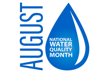 Water quality month in August. Poster, card, banner, background design. 