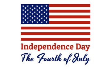 National flag of The United States of America with red stripes and white stars and inscription: Independence Day, the Fourth of July in modern style with patriotic colors. Vector EPS10 illustration.