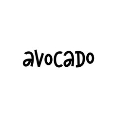 Avocado - funny hand lettering phrase.