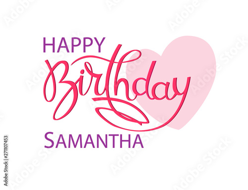 Birthday Greeting Card With The Name Samantha Elegant Hand Lettering And A Big Pink Heart Isolated Design Element Wall Mural Blooming Sally Birthday Greeting Card With The Name Samantha Elegant Hand Lettering And A Big Pink Heart Isolated Design Element Wall Mural Blooming Sally