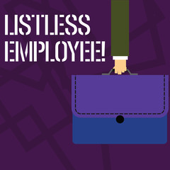 Text sign showing Listless Employee. Business photo showcasing an employee who having no energy and enthusiasm to work Businessman Hand Carrying Colorful Briefcase Portfolio with Stitch Applique