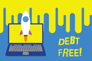 Word writing text Debt Free. Business photo showcasing does not owning any money or things to any individual or companies Launching rocket up laptop . Startup project. Developing goal objectives