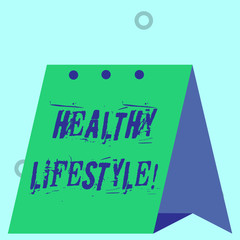 Word writing text Healthy Lifestyle. Business photo showcasing way of living that lowers the risk of being seriously ill Modern fresh and simple design of calendar using hard folded paper material