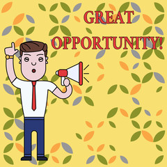 Text sign showing Great Opportunity. Business photo text an appropriate or favorable time or occasion to venture Man Standing with Raised Right Index Finger and Speaking into Megaphone