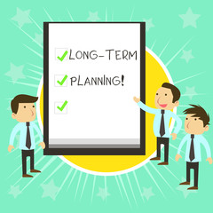 Text sign showing Long Term Planning. Business photo text establishing goals that you expected to achieve Business People Colleagues Discuss Missions Presentation Whiteboard Ticks