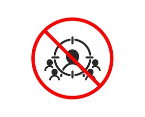 No or Stop. Business targeting icon. Marketing target strategy symbol. Aim with people sign. Prohibited ban stop symbol. No business targeting icon. Vector