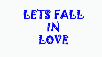 LETS FALL IN LOVE QUOTE