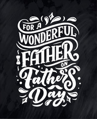 Lettering for Father's day greeting card, great design for any purposes. Typography poster. Vector illustration.