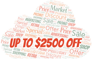 Up To $2500 Off word cloud. Wordcloud made with text only.