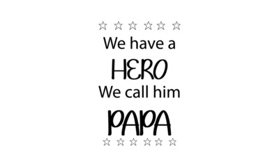 Happy Fathers Day, typography for print or use as poster,card, flyer or T shirt