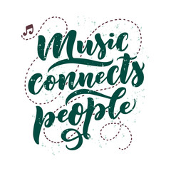 Inspirational quote about music. Hand drawn vintage illustration with lettering. Phrase for print on t-shirts and bags, stationary or as a poster.