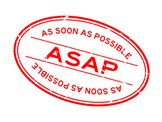 Grunge red ASAP (As soon as possible) word oval rubber seal stamp on white background