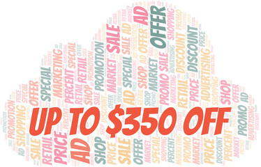 Obraz premium Up To $350 Off word cloud. Wordcloud made with text only.