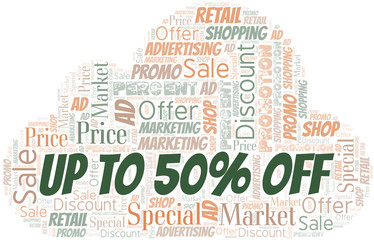 Up To 50% Off word cloud. Wordcloud made with text only.