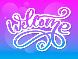 Welcome brush lettering. Vector illustration for decoration or banner Slogan