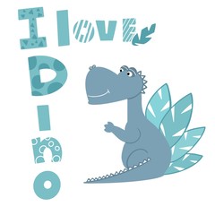Hand drawn illustration of cute funny dinosaur. Perfect for textile, poster designs. wrapping paper, t-shirt design or nursery decor. Foliage green background. With lettering: I love Dino.