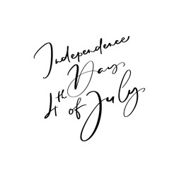 Hand drawn vector lettering text Independence Day 4 th July. Illustration calligraphy phrase design for greeting card, poster, T-shirt
