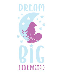 Dream Big Little Mermaid Cut File