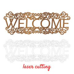 Welcome. Sign for home or office. Template laser cutting machine for wood or metal. Welcome phrase for your design. Laser cut design element. Vector ornamental decorative frame. Elegant decoration.