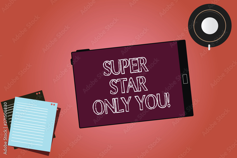 Poster text sign showing super star only you. conceptual photo different unique the most brilliant demonstr