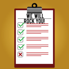 Text sign showing We Will Rock You. Conceptual photo Rockers slogan Musical melody inspiration motivation Lined Color Vertical Clipboard with Check Box photo Blank Copy Space