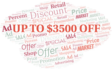 Up To $3500 Off word cloud. Wordcloud made with text only.