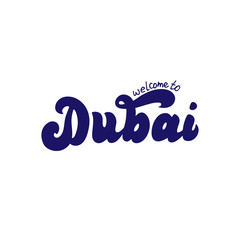 Welcome to Dubai hand made logo. Trendy template banner for website, hotel, tourism, souvenier shop. raster.