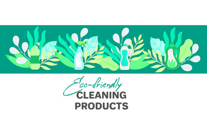 Vector background with eco friendly household cleaning supplies. Natural detergents. Landing page template. Products for house washing. Green home. Online store. Banner, mailing, advertising, label
