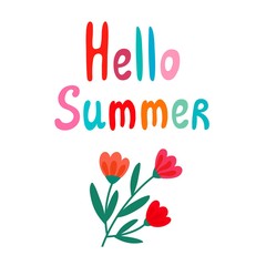 Summer hand lettering. Greeting card with flowers. Vector illustration 