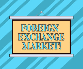 Text sign showing Foreign Exchange Market. Conceptual photo global decentralized trading of currencies Blank Portable Wall Hanged Projection Screen for Conference Presentation