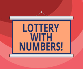 Text sign showing Lottery With Numbers. Conceptual photo game of chance in which showing buy numbered tickets Blank Portable Wall Hanged Projection Screen for Conference Presentation