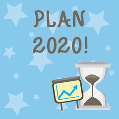 Conceptual hand writing showing Plan 2020. Concept meaning detailed proposal doing achieving something next year Growth Chart with Arrow Going Up and Hourglass Sand Sliding
