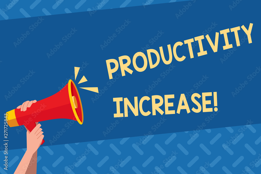 Poster handwriting text productivity increase. conceptual photo labor productivity growth more output from 