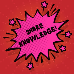 Writing note showing Share Knowledge. Business concept for exchanged among showing friends families communitiesor Spiky Fight and Screaming Angry Speech Bubble with Outline