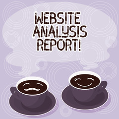 Text sign showing Website Analysis Report. Conceptual photo Process of studying the behavior of website visitors Sets of Cup Saucer for His and Hers Coffee Face icon with Blank Steam