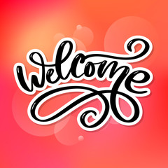 Welcome brush lettering. Vector illustration for decoration or banner Slogan
