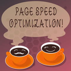 Word writing text Page Speed Optimization. Business concept for Improve the speed of content loading in a webpage Sets of Cup Saucer for His and Hers Coffee Face icon with Blank Steam