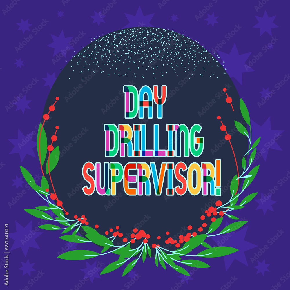 Poster handwriting text writing day drilling supervisor. concept meaning in charge of the drill operators a