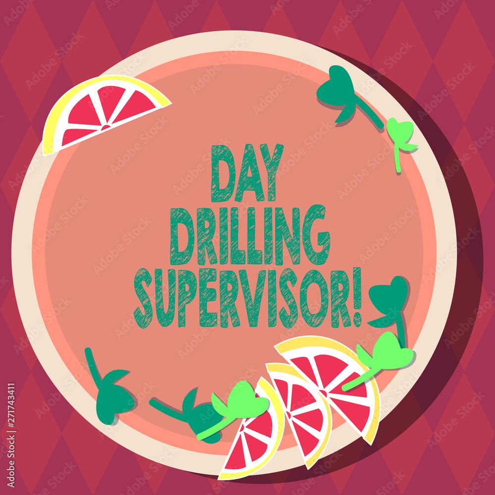 Poster handwriting text day drilling supervisor. concept meaning in charge of the drill operators at a quar