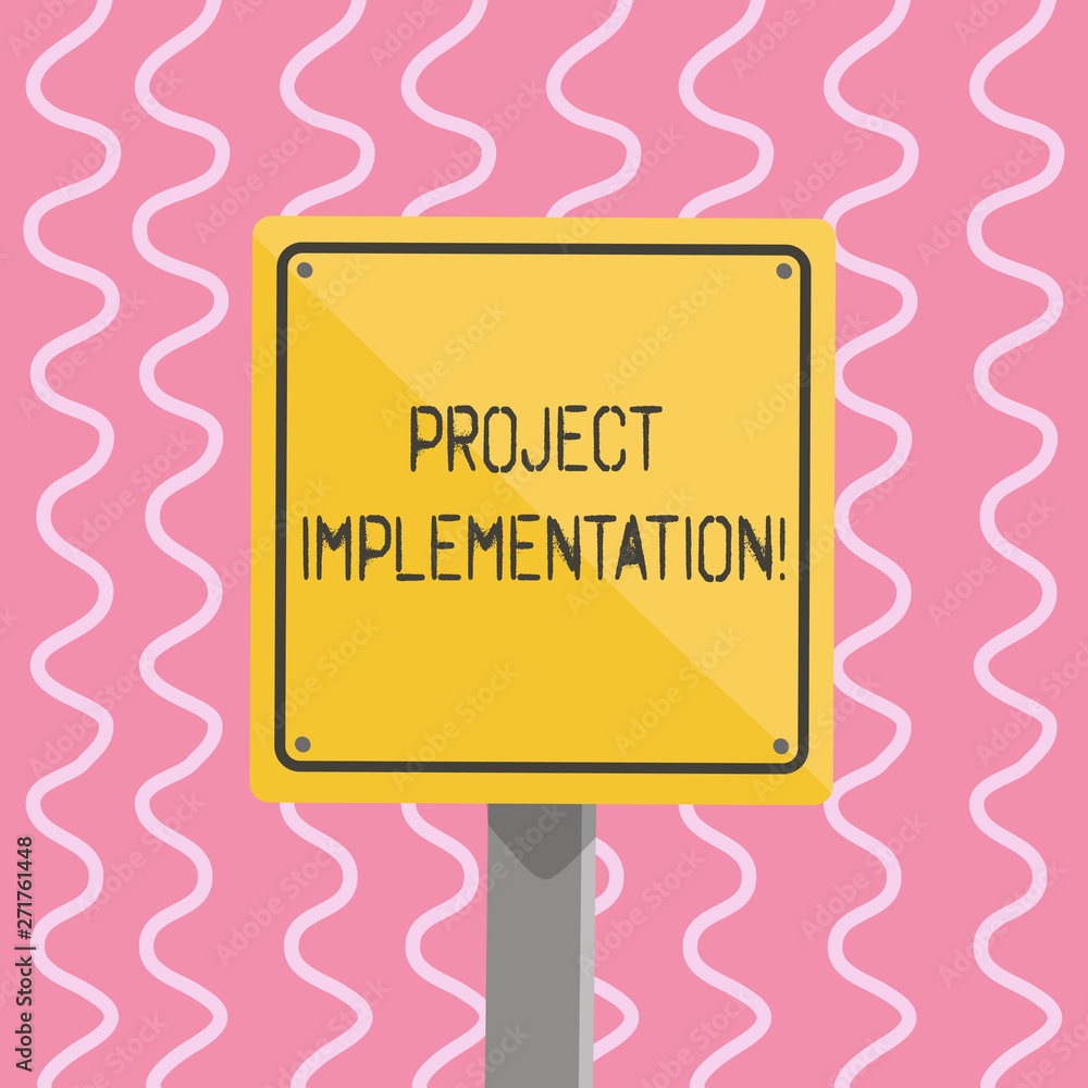 Poster text sign showing project implementation. business photo showcasing phase where visions and plans be