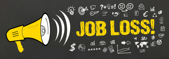 Job loss! 