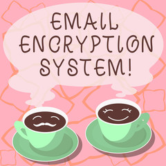 Conceptual hand writing showing Email Encryption System. Business photo showcasing Authentication mechanism of an email message Cup Saucer for His and Hers Coffee Face icon with Steam