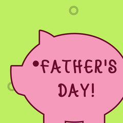 Handwriting text writing Father S Day. Conceptual photo day of year where fathers are particularly honoured by children Fat huge pink pig plump like piggy bank with sharp ear and small round eye