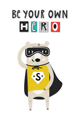 Super Hero - Cute and fun kids nursery poster with bear animal and hand drawn lettering.