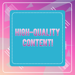 Word writing text High Quality Content. Business photo showcasing Website is Useful Informative Engaging to audience Dashed Stipple Line Blank Square Colored Cutout Frame Bright Background