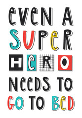 Super Hero - cute and fun kids nursery poster with hand drawn lettering. Vector illustration.