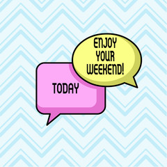 Handwriting text Enjoy Your Weekend. Conceptual photo wishing someone that something nice will happen at holiday Pair of Overlapping Blank Speech Bubbles of Oval and Rectangular Shape